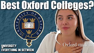 Eve Bennett breaks down Oxford Colleges Best and Worst  University and Everything in Between [upl. by Oigres826]