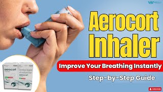 Aerocort Inhaler  How to Use  Know Its Side Effects amp Precautions [upl. by Junko]