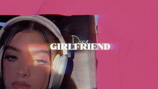 Dixie  Girlfriend Official Lyric Video [upl. by Torto152]