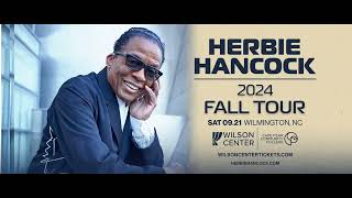 Herbie Hancocks 2024 North American Fall Tour at CFCCs Wilson Center [upl. by Irt981]