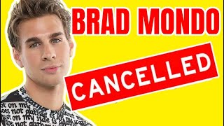 BRAD MONDO CANCELLED [upl. by Ahsert]