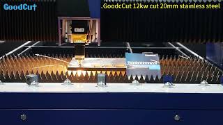 GoodCut 12kw fiber laser cutting machine cutting 20mm carbon steel [upl. by Fidele]