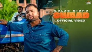 Swaad 3S song  Gulab Sidhu  Jang Dhillon  Iris Music  Hitesh Arora  New Punjabi Song [upl. by Phillips92]