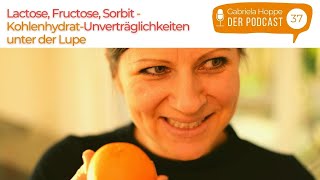 Lactose Fructose Sorbit – KohlenhydratUnverträglichkeiten und Intoleranzen  37 [upl. by Naloj686]