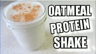 How To Make A Oatmeal Protein Shake [upl. by Niattirb]