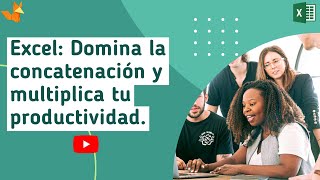 ¡Domina la Concatenación en Excel y multiplica tu Productividad [upl. by Jaala]