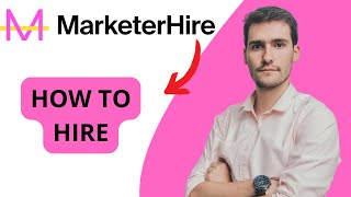 How To Hire Marketers On MarketerHire [upl. by Ellivro]