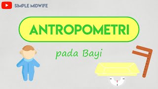 Antropometri Pengukuran Fisik pada Bayi [upl. by Erdnad]