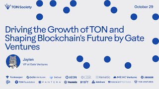 Hackers League  Gate Ventures  Driving the TON Growth and Shaping Blockchains Future [upl. by O'Donnell]