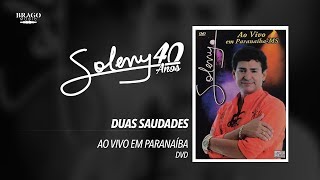 Soleny  Duas Saudades  ao vivo em ParanaibaMS  part Nilton Lamas [upl. by Senalda419]