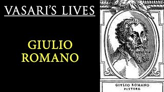 Giulio Romano  Vasari Lives of the Artists [upl. by Towland]