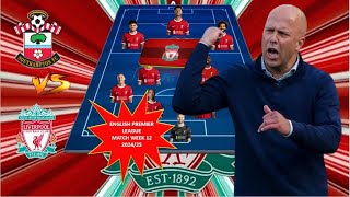 TOP ALTERNATIVE POTENTIAL STARTING XI LIVERPOOL EPL WEEK 12 202425  SOUTHAMPTON VS LIVERPOOL [upl. by Amoritta]