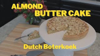 Almond Boterkoek Dutch Almond Butter Cake Recipe [upl. by Innob9]