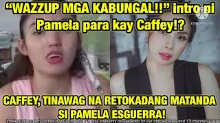 “WAZZUP MGA KABUNGAL” Intro ni Pamela Esguerra para kay Caffey nag trending na  CAFFEY AT PAMELA [upl. by Lizzie]