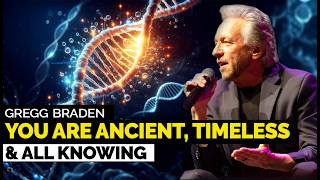 Gregg Braden – Part of You Is Ancient Timeless and ALL Knowing [upl. by Ailhad]