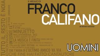 Franco Califano  Uomini  Il meglio della musica Italiana [upl. by Levina]