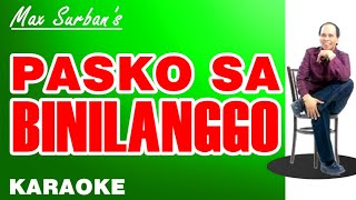 PASKO SA BINILANGGO  Max Surban KARAOKE [upl. by Luaped]