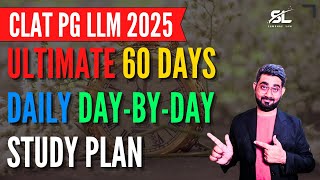 60 Day Ultimate Daily Study Timetable for CLAT PG 2025  CLAT PG 2025 Preparation  CLAT LLM 2025 [upl. by Eneleuqcaj]