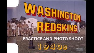 WASHINGTON REDSKINS PRACTICE and PHOTO SHOOT 1940S Rare 8MM Color Home Movie [upl. by Azenav]