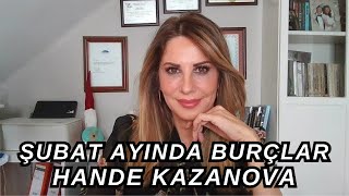 ŞUBAT AYI BURÇ YORUMLARI HANDE KAZANOVA [upl. by Claud]