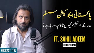 Why is Pakistans education system failing  Dire State of Education in Pakistan  ft Sahil Adeem [upl. by Anivas]