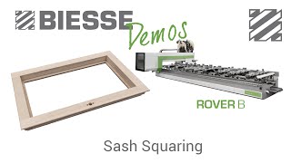 Biesse Rover B  Window Sash Squaring [upl. by Areemas]