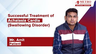 Successful Treatment of Achalasia Cardia Swallowing Disorder at Metro Hospital Faridabad [upl. by Westhead]