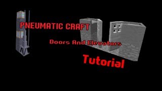 PneumaticCraft Doors and Elevators Tutorial [upl. by Ellene]