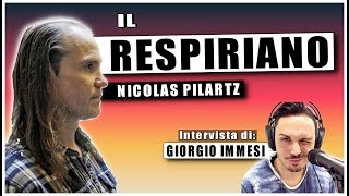 NON MANGIO DA 8 ANNI  Intervista al RESPIRIANO Nicolas Pilartz Video di Giorgio Immesi [upl. by Esirrehc]