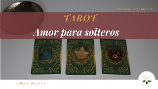 Tarot AMOR para solteros [upl. by Haela]