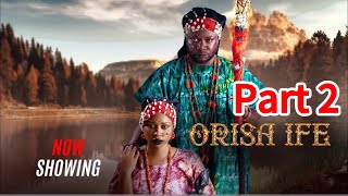 ORISA IFE Part 2  Yoruba Movie 2024 Drama Yetunde Banabas Itele Muyiwa Ademola Mide Matins Yomi [upl. by Yanej]