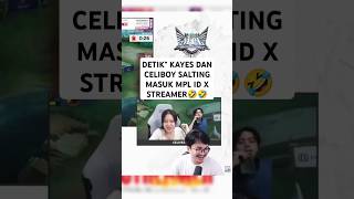 DETIKquot KAYES DAN CELIBOY MASUK MPL ID X STREAMER mobilelegends adesetiawan kayes celiboy [upl. by Roach]