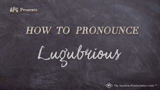 How to Pronounce Lugubrious Real Life Examples [upl. by Trebled]