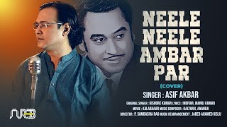 Neele Neele Ambar Par  Asif Akbar  A Tribute to Kishore Kumar  Hindi song [upl. by Chitkara]