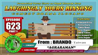 LAUGHINGLY YOURS BIANONG 623 PART1  AGRARAMAN  BEST ILOCANO DRAMA  LADY ELLE PRODUCTIONS [upl. by Lia]