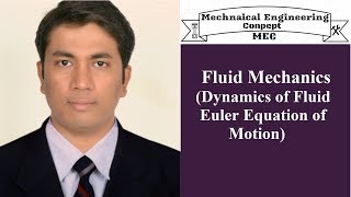 Fluid Mechanics Dynamics of Fluid Euler Equation of Motion [upl. by Orvil]