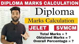 Diploma Marks Calculation  Total amp Obtained Marks  Overall Percentage  For JELET amp SVMCM 2022 [upl. by Annuhsal]