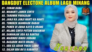 DANGDUT LAGU MINANG TERBARU 2024 ALBUM FAUZANA TERPOPULER  CIINAN BANA [upl. by Radford664]