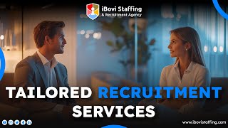 Tailored Recruitment Services  Recruitment agency in USA  Recruitment agency in Canada  iBovi [upl. by Elephus253]