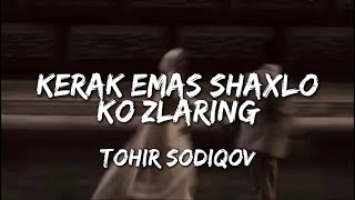 TOHIR SODIQOV  KERAK EMAS lyrics  tekst  karaoke🎤 Tohirsodiqov tohirsodiqov [upl. by Pond439]