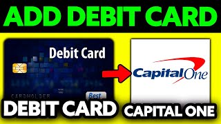 How To Add Debit Card to Capital One App 2024 UPDATED [upl. by Androw]