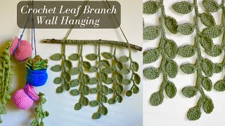 Crochet Leafy Branches Wallhanging Tutorial  Crochet Leaf Vines [upl. by Aniloj528]