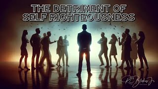 7pm Wednesday Bible Study  Bishop RC Blakes Jr “THE DETRIMENT OF SELF RIGHTEOUSNESS” [upl. by Eenad774]