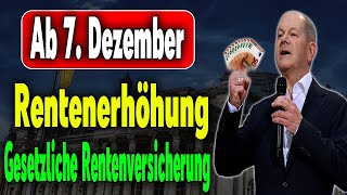 Ab 7 Dezember Gesetzliche Rentenversicherung sorgt für höhere Zahlungen an Rentner [upl. by Wulfe644]