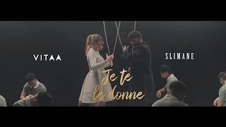 VITAA  Je te le donne  En duo avec Slimane Clip Officiel [upl. by Bussey282]