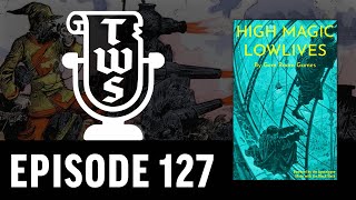 The Weekly Scroll  EP 127  HIGH MAGIC LOWLIVES [upl. by Rasure]