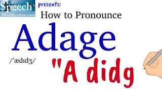 How to Pronounce Adage [upl. by Asyla60]