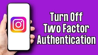 How to Turn Off Two Factor Authentication on Instagram [upl. by Gwennie]