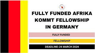 Afrika Kommt Fellowship in Germany  Fully Funded Fellowship in Germany  Afrika Kommt [upl. by Prebo]