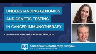 Understanding Genomics and Genetic Testing in Cancer Immunotherapy [upl. by Atiuqet71]